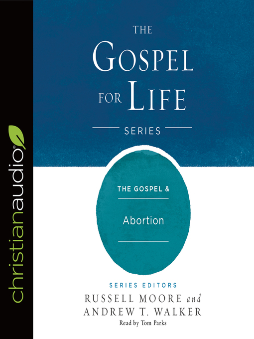 Title details for Gospel & Abortion by Russell Moore - Available